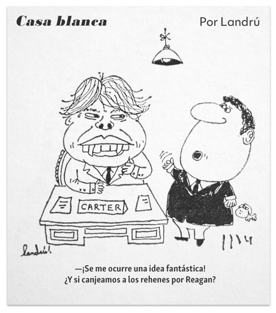Carter y la crisis de los rehenes, a meses de perder la elección ante Reagan. Landrú. Clarín, 1980.