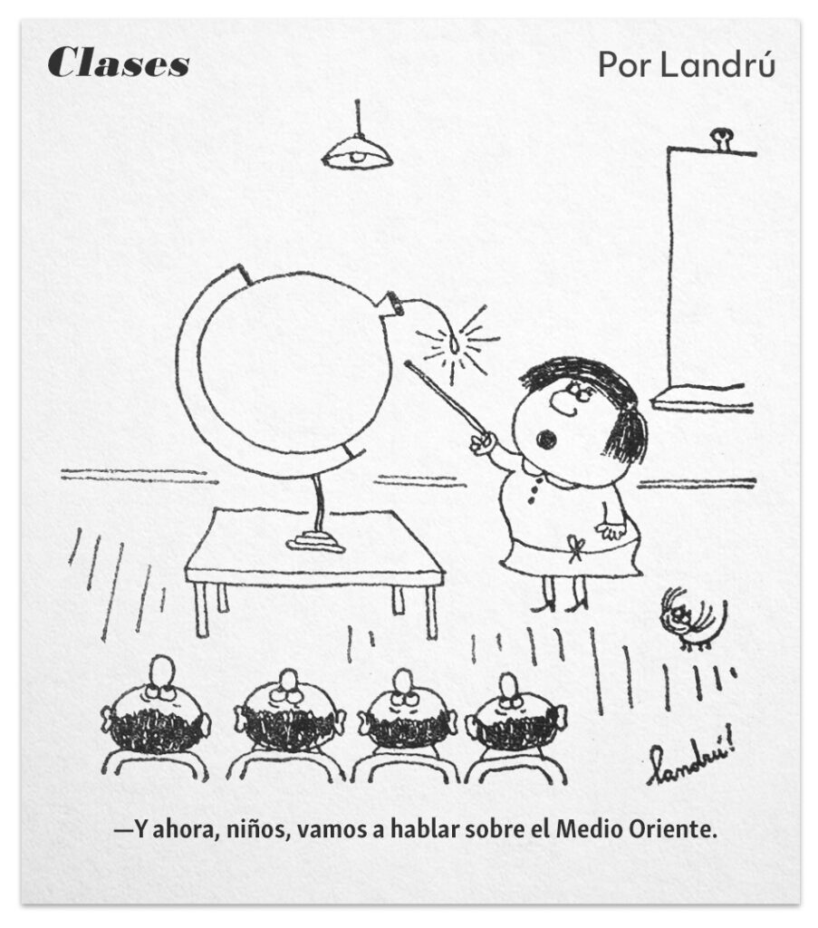 Una maestra anuncia a sus alumnos que van a hablar sobre el Medio Oriente. Landrú. Clarín, 1977.