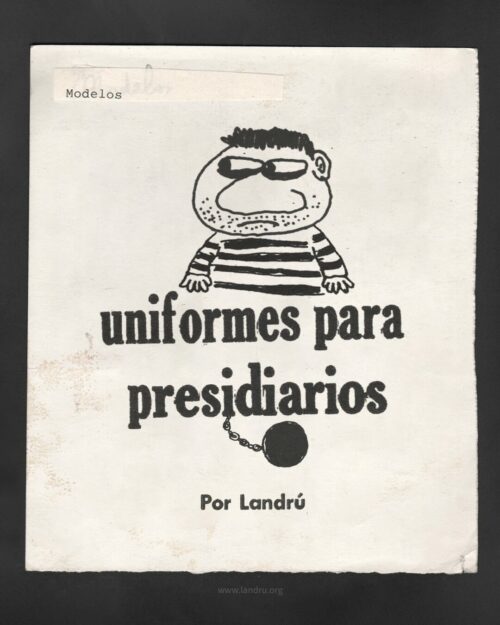 Uniformes para presidiarios. Por Landrú